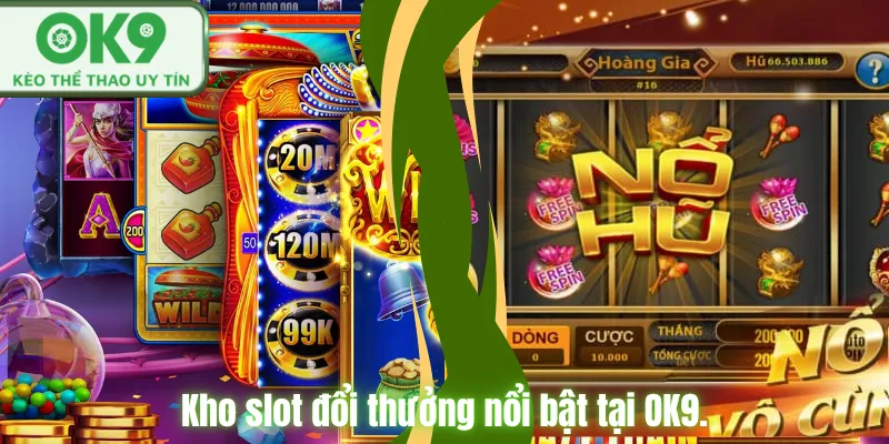 Top Game Nổ Hũ Tại OK9 Đổi Thưởng Hấp Dẫn Kho slot đổi thưởng nổi bật tại OK9.