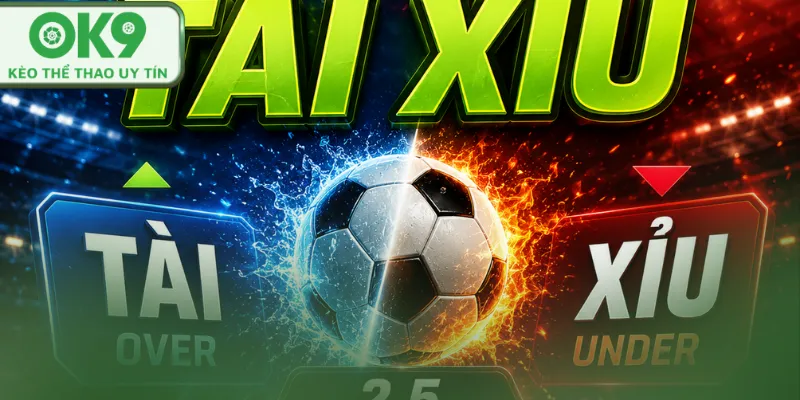 kèo tài xỉu ok9