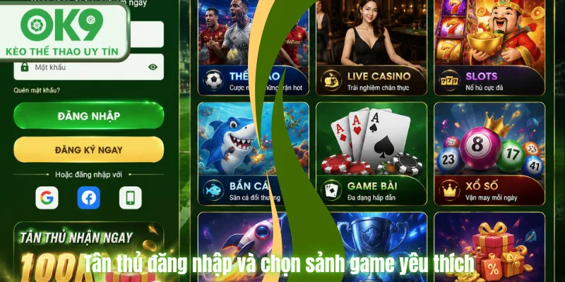 OK9 – Nhà Cái Thể Thao Đỉnh Cao Mùa World Cup 2026 Tân thủ đăng nhập và chọn sảnh game yêu thích.